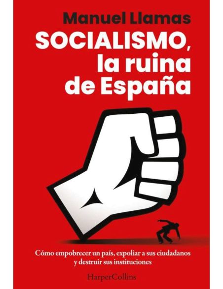 Socialismo, La Ruina De España