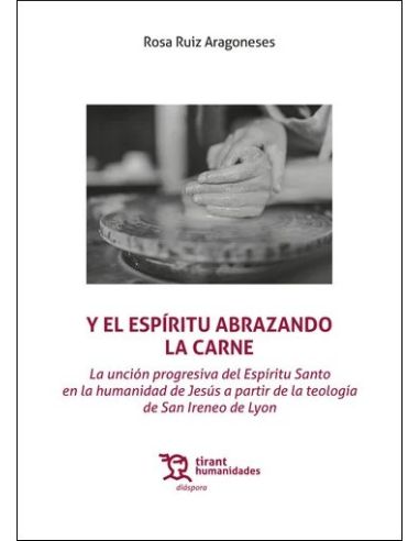 Y El Espiritu Abrazando La Carne