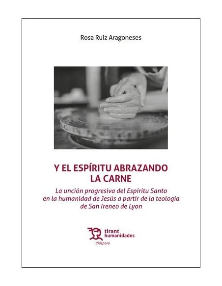 Y El Espiritu Abrazando La Carne