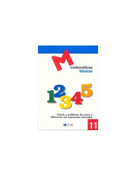 Matematicas Basicas - 11 Calculo Y Problemas De Sumas Y Diferencias Con Expresiones Decimales