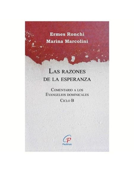 Las razones de la esperanza. Ciclo B