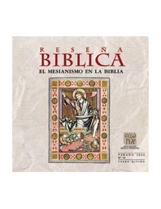 El Mesianismo en la Biblia (Reseña Bíblica 50)