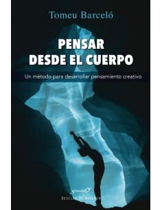Pensar Desde El Cuerpo