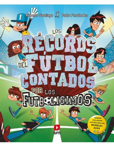 Los récords del fútbol contados por los Futbolísimos
