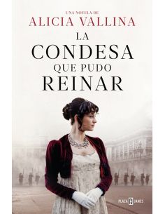 La condesa que pudo reinar
