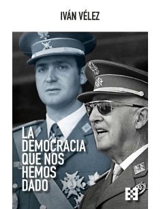 La democracia que nos hemos dado