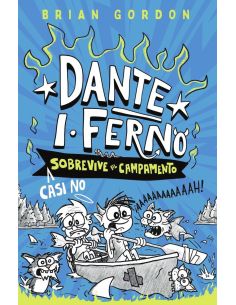 Dante I. Ferno casi no sobrevive al campamento