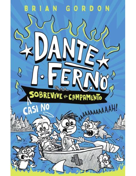 Dante I. Ferno casi no sobrevive al campamento