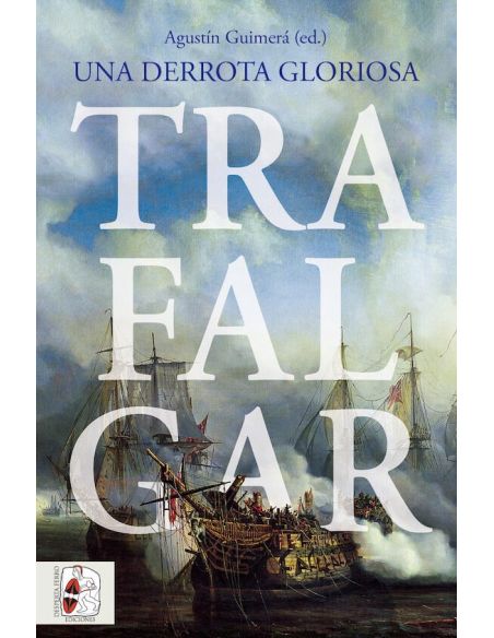Trafalgar. Una derrota gloriosa