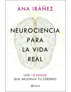 Neurociencia para la vida real