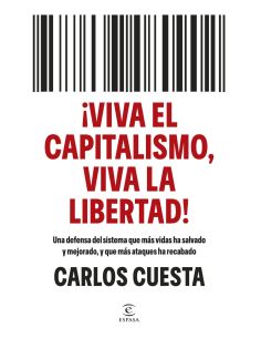 ¡Viva el capitalismo, viva la libertad!