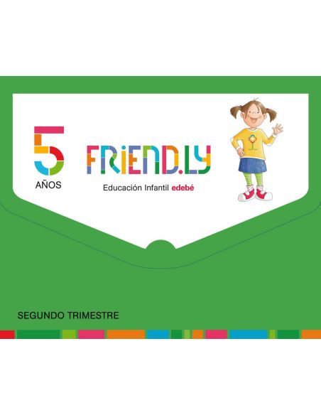 FRIEND.LY 5 AØOS SEGUNDO TRIMESTRE