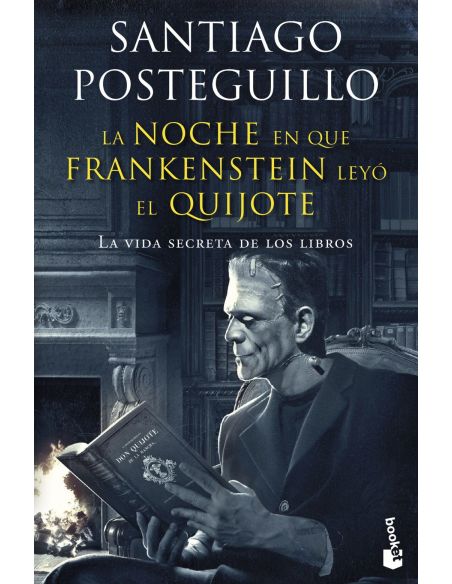 La noche en que Frankenstein leyó el Quijote