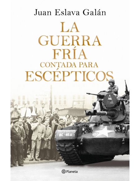 La Guerra Fría contada para escépticos