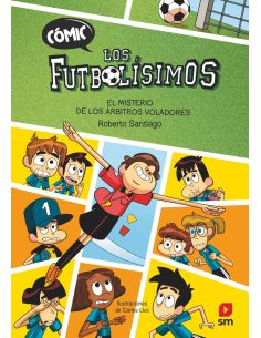 Cómic Los Futbolísimos 1: El misterio de los árbitros voladores