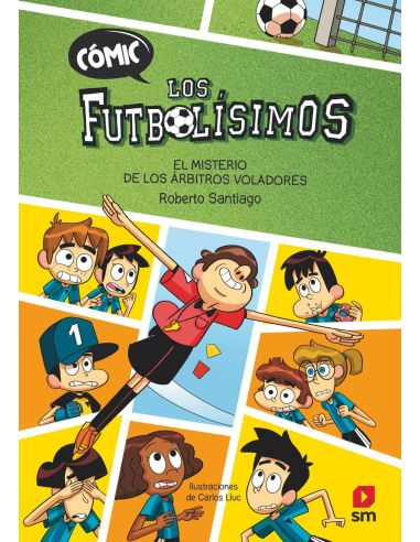 Cómic Los Futbolísimos 1: El misterio de los árbitros voladores