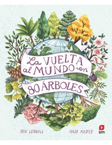 La Vuelta Al Mundo En 80 Árboles