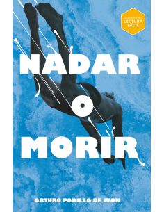 Nadar O Morir (Lectura Fácil)