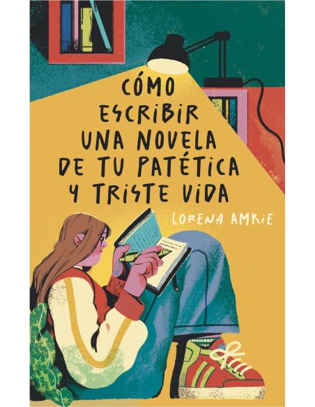 Como Escribir Una Novela De Tu Patetica Y Triste Vida