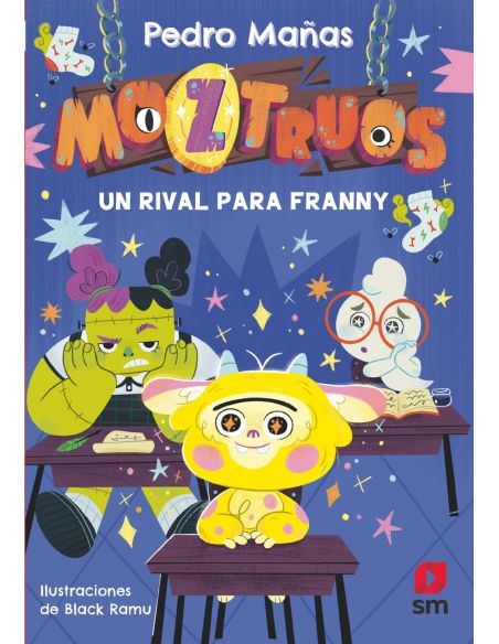 Moztruos 8: Un rival para Franny