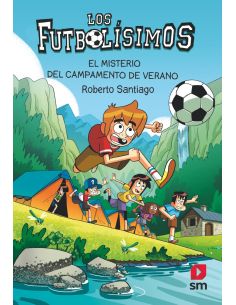 Los Futbolísimos 27: El misterio del campamento de verano