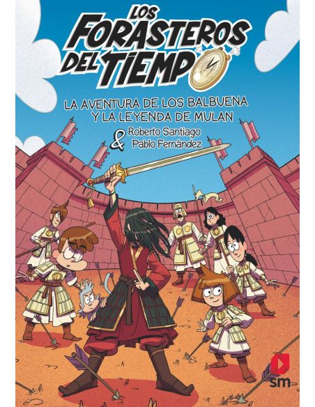 Forasteros Del Tiempo 19, Los: La Aventura De Los Balbuena Y La Leyenda De Mulan