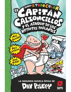 El Capitán Calzoncillos y el ataque de los retretes parlantes