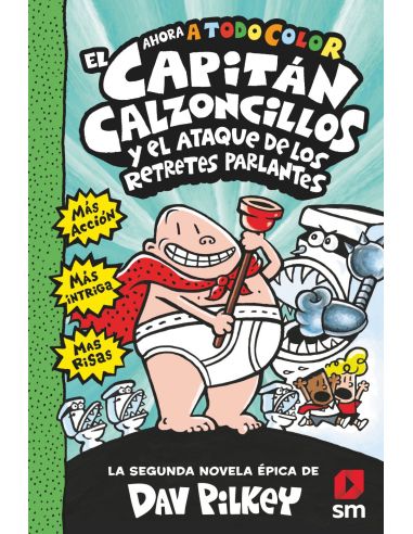 El Capitán Calzoncillos y el ataque de los retretes parlantes