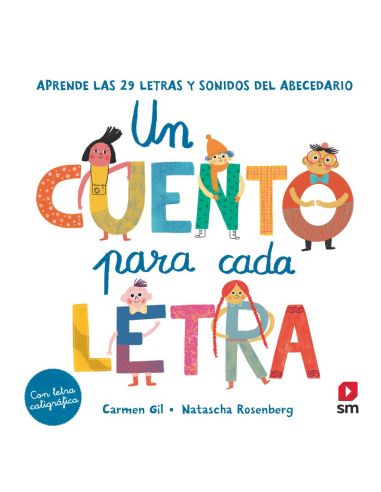 Un Cuento Para Cada Letra. Aprende Las 29 Letras Y Sonidos Del Abecedario