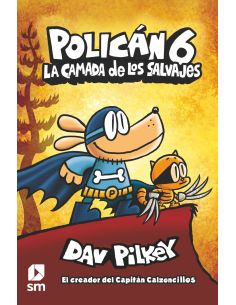 Policán 6: La camada de los salvajes