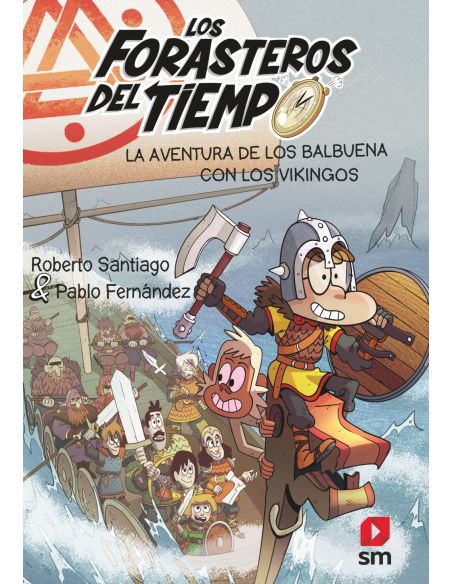 Los Forasteros del Tiempo 11. La aventura de los Balbuena con los vikingos