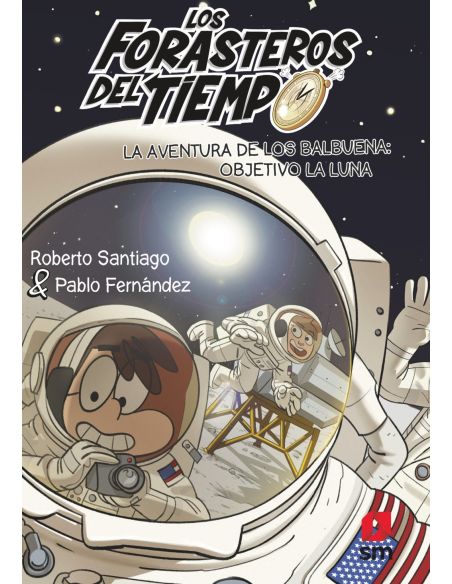 Los Forasteros del Tiempo 12: La aventura de los Balbuena: objetivo la Luna