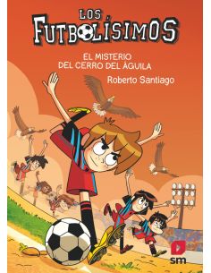 Los Futbolísimos 21: El misterio del Cerro de las Águilas