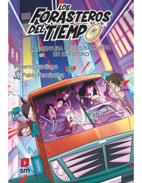 Los Forasteros del Tiempo 15: La aventura de los Balbuena en el futuro