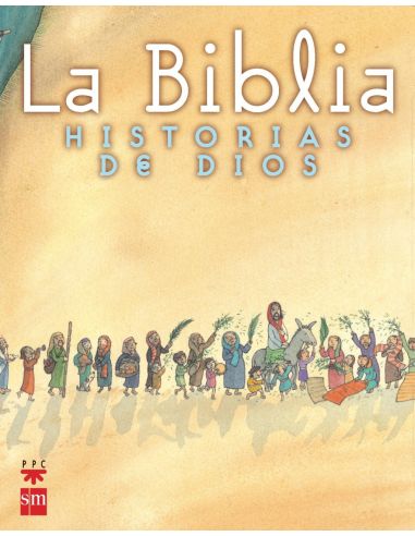La Biblia. Historias De Dios