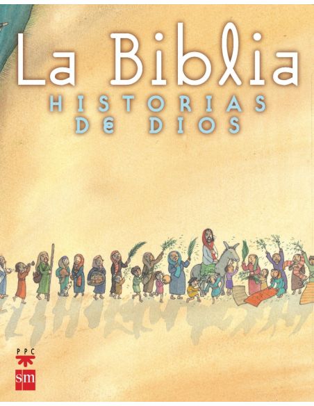 La Biblia. Historias De Dios