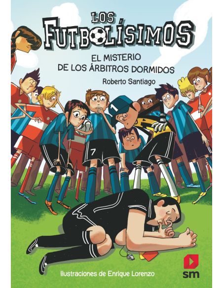 Los Futbolísimos 1: El misterio de los árbitros dormidos