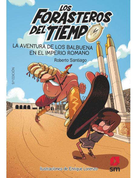 Los Forasteros del Tiempo 3: La aventura de los Balbuena en el imperio romano