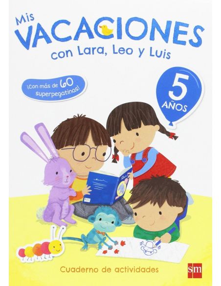 Mis vacaciones con lara, leo y luis. 5 años