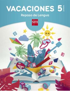 Vacaciones: Repaso De Lengua. 5 Educación Primaria