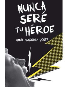 Nunca seré tu héroe
