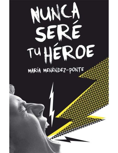 Nunca seré tu héroe