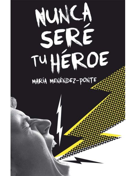 Nunca seré tu héroe