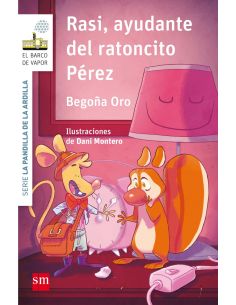 La pandilla de la ardilla 9. Rasi, ayudante del Ratoncito Pérez