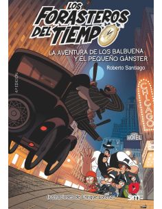 Los Forasteros del Tiempo 5: La aventura de los Balbuena y el pequeño gánster