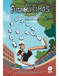 Los Futbolísimos 13: El Misterio Del Jugador Número 13