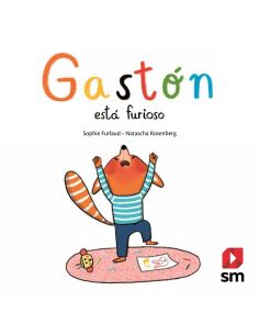 Gastón está furioso