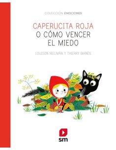 Caperucita Roja o cómo vencer el miedo