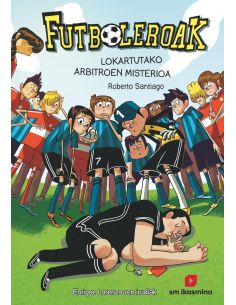 Futboleroak 1: Lokartutako arbitroen misterioa