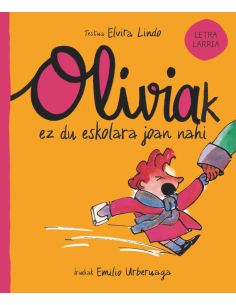 Oliviak ez du eskolara joan nahi